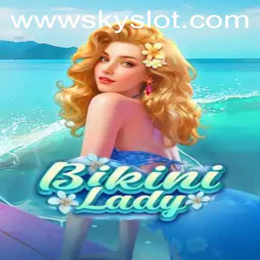 Dive into the Exciting World of BikiniLady and Unlock the Mysteries of Skyslot