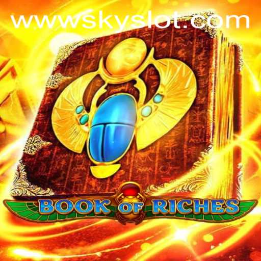 Discover the Thrills of BookofRiches: A Captivating Adventure in Skyslot