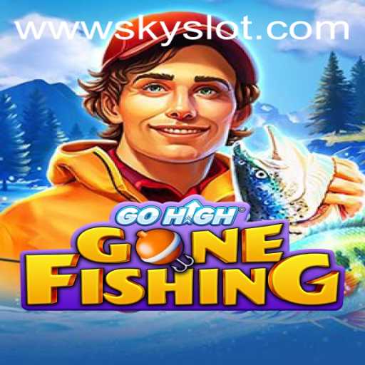 Exploring GoHighGoneFishing: The Latest Adventure Game Featuring Skyslot