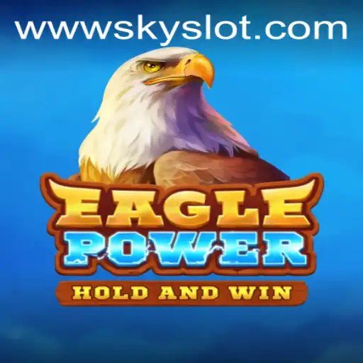 EaglePower: A High-Flying Adventure in the World of SkySlot Games