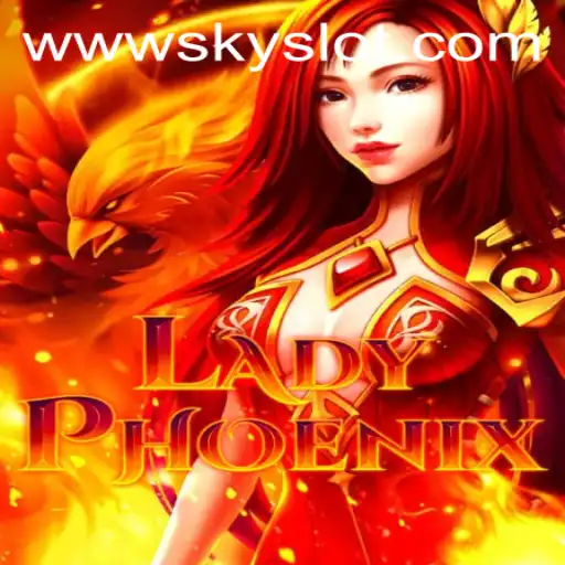 An In-Depth Look at LadyPhoenix: The Mystical Skyslot Adventure