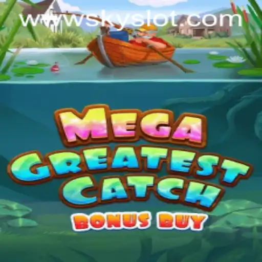 Exploring MegaGreatestCatchBonusBuy: The New Sensation in Skyslot Entertainment