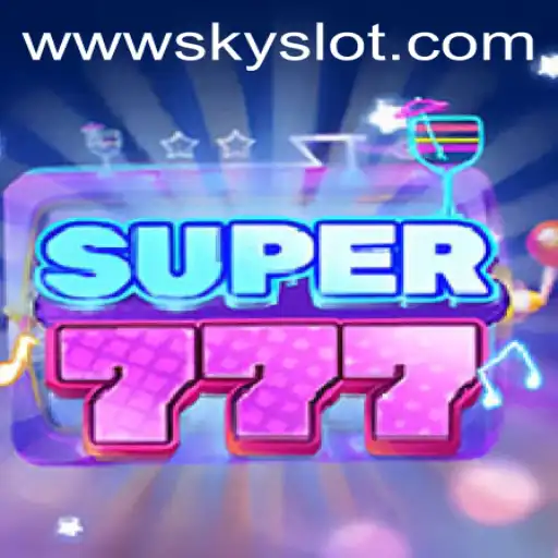 Super777: An Exciting Adventure into SkySlot Gaming