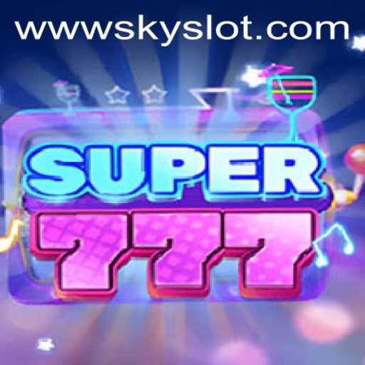 Super777: An Exciting Adventure into SkySlot Gaming