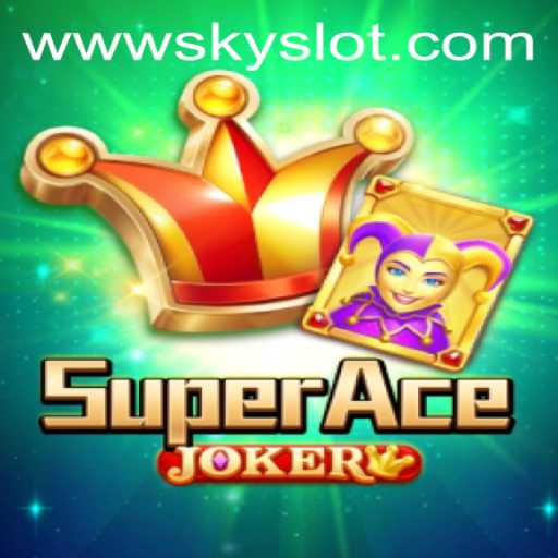 Unveiling SuperAceJoker: The Ultimate SkySlot Experience