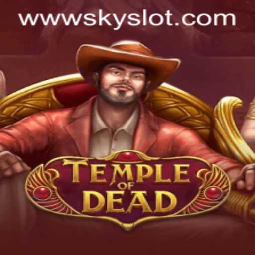 Temple of Dead: The Newest SkySlot Sensation