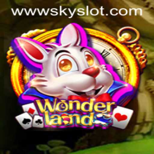 Discover the Enchanting World of Wonderland: A Guide to Skyslot Adventures